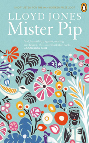  Mister Pip   by  Lloyd Jones.