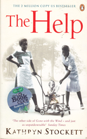  The Help by  Kathryn Stockett.