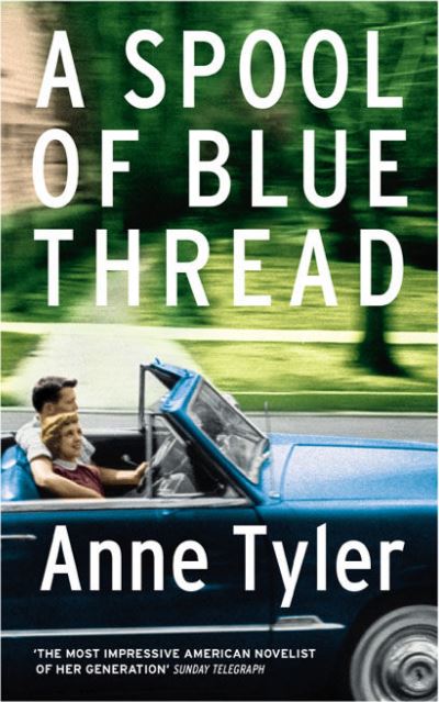 A Spool of Blue Thread by Anne Tyler