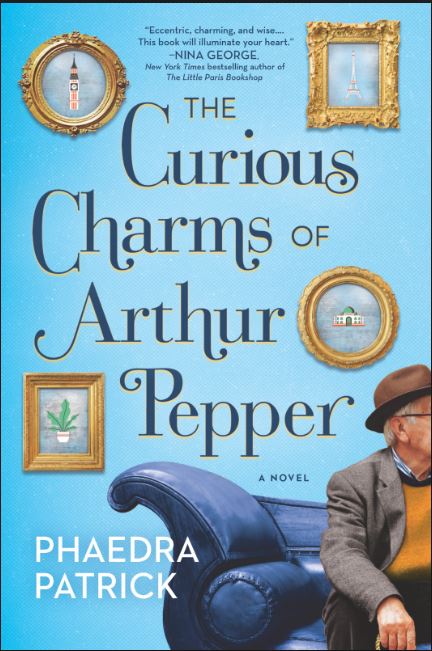 The Curious Charms of Arthur Pepper by Phaedra Patrick 