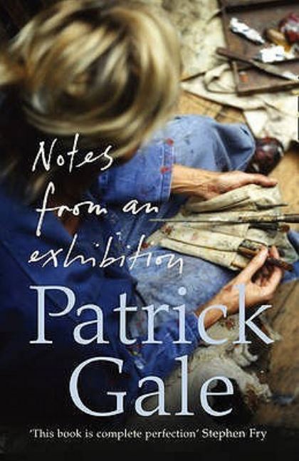  Notes from an exhibition by Patrick Gale.