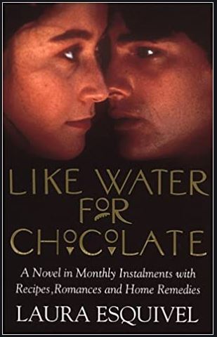  Like Water for Chocolate by Laura Esquivel.