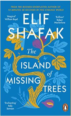 The Island of Missing Trees by Elif Shafak.